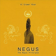 Negus: The Royal Principle mp3 Album by Al Gromer Khan