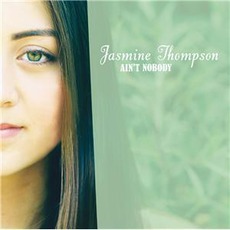 Ain't Nobody mp3 Single by Jasmine Thompson