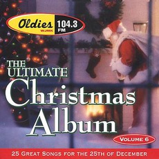 The Ultimate Christmas Album, Volume 6 mp3 Compilation by Various Artists