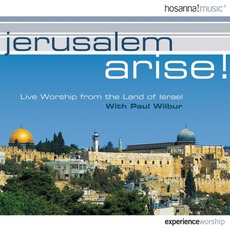 Jerusalem Arise mp3 Album by Paul Wilbur