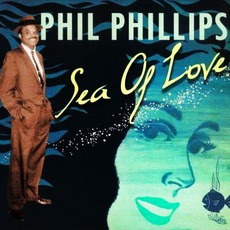 Sea Of Love mp3 Album by Phil Phillips