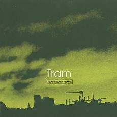 Heavy Black Frame mp3 Album by Tram