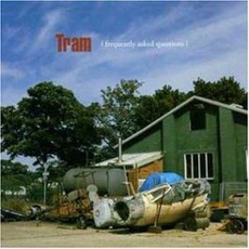 Frequently Asked Questions mp3 Album by Tram