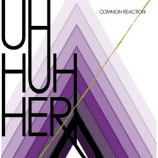 Common Reaction mp3 Album by Uh Huh Her