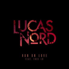 Run On Love (Feat. Tove Lo) mp3 Single by Lucas Nord