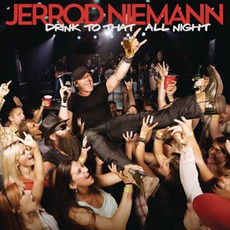 Drink To That All Night mp3 Single by Jerrod Niemann