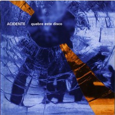 Quebre Este Disco (Re-Issue) mp3 Album by Acidente
