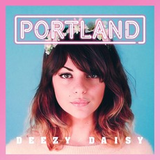 Deezy Daisy mp3 Album by Portland