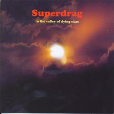 In The Valley Of Dying Stars mp3 Album by Superdrag
