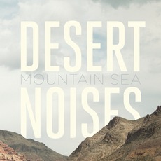 Mountain Sea mp3 Album by Desert Noises