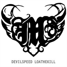 Devilspeed Loathekill mp3 Album by Meadows End