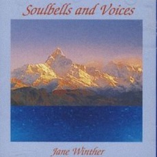 Soulbells And Voices mp3 Album by Jane Winther