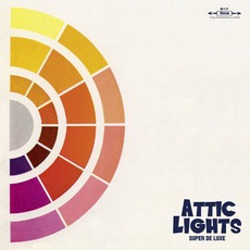 Super De Luxe mp3 Album by Attic Lights