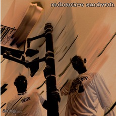 Soup... mp3 Album by Radioactive Sandwich