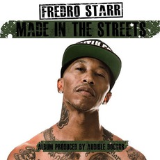 Made In The Streets mp3 Album by Fredro Starr