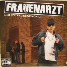 Der Untergrundkönig mp3 Album by Frauenarzt