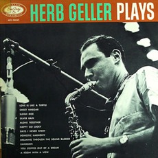 Herb Geller Plays mp3 Album by Herb Geller