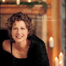 A Christmas To Remember mp3 Album by Amy Grant