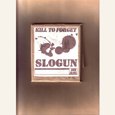 ... Kill To Forget (Limited Edition) mp3 Album by Slogun