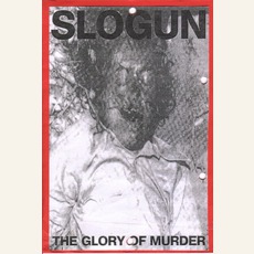 The Glory Of Murder mp3 Album by Slogun