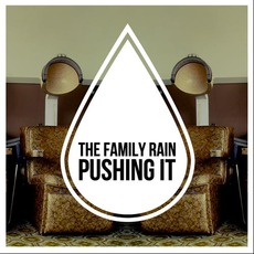 Pushing It EP mp3 Album by The Family Rain
