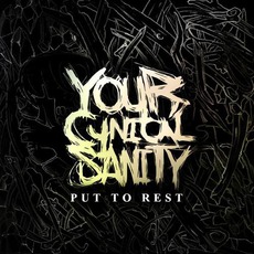 Put To Rest mp3 Album by Your Cynical Sanity