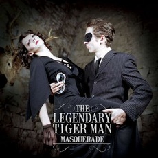 Masquerade mp3 Album by The Legendary Tiger Man