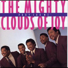 Pray For Me mp3 Album by The Mighty Clouds Of Joy