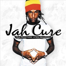 True Reflections... A New Beginning mp3 Album by Jah Cure