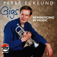 Gigs Reminiscing In Music mp3 Album by Peter Ecklund