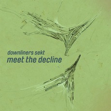Meet The Decline mp3 Album by Downliners Sekt