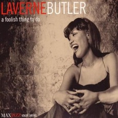 A Foolish Thing To Do mp3 Album by LaVerne Butler