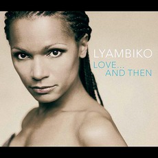 Love... And Then mp3 Album by Lyambiko