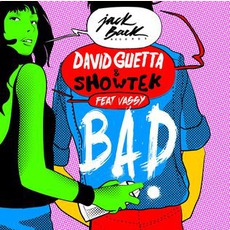 Bad mp3 Single by David Guetta & Showtek
