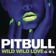 Wild Wild Love mp3 Single by Pitbull