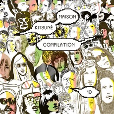 Kitsuné Maison Compilation 10: The Fireworks Issue mp3 Compilation by Various Artists