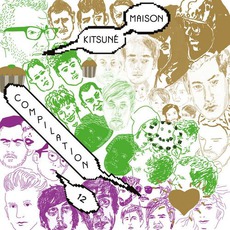 Kitsuné Maison Compilation 12: The Good Fun Issue mp3 Compilation by Various Artists