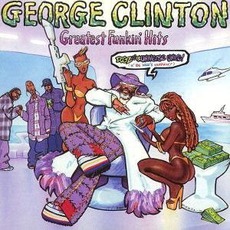 Greatest Funkin' Hits mp3 Artist Compilation by George Clinton