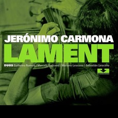 Lament mp3 Album by Jeronimo Carmona
