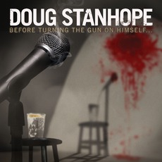 Before Turning The Gun On Himself... mp3 Live by Doug Stanhope