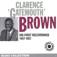 His First Recordings 1947-1951 mp3 Artist Compilation by Clarence "Gatemouth" Brown
