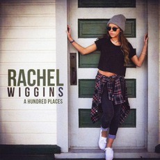 A Hundred Places mp3 Album by Rachel Wiggins