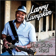 The Blues Is Real mp3 Album by Larry Lampkin