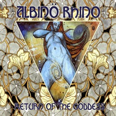 Return Of The Goddess mp3 Album by Albinö Rhino