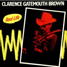 Real Life mp3 Album by Clarence "Gatemouth" Brown