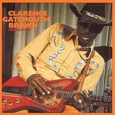 Pressure Cooker mp3 Album by Clarence "Gatemouth" Brown