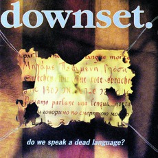 Do We Speak A Dead Language? mp3 Album by downset.