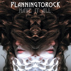 Have It All mp3 Album by PlanningToRock