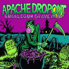 Bubblegum Graveyard mp3 Album by Apache Dropout