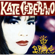 Brave mp3 Album by Kate Ceberano